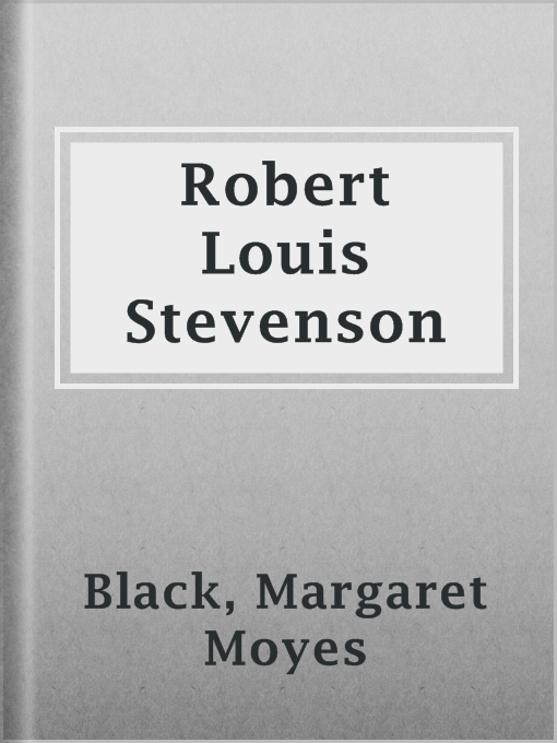 Title details for Robert Louis Stevenson by Margaret Moyes Black - Available